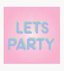 Lets Party Photographic Print