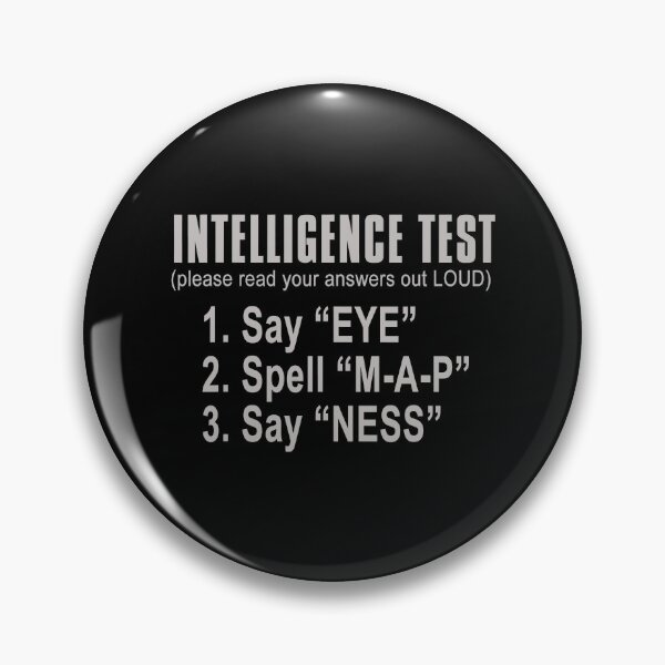 Item preview, Intelligence Test Say Eye M A P Ness Funny Dad Joke designed and sold by ArcWarden-art.