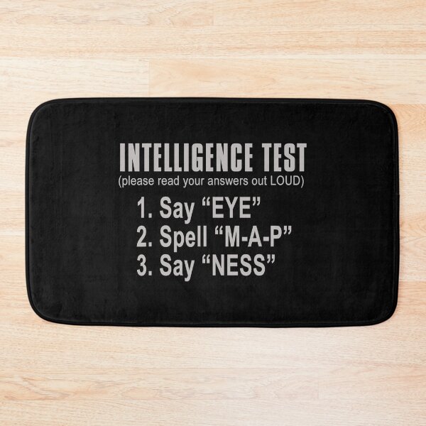 Item preview, Intelligence Test Say Eye M A P Ness Funny Dad Joke designed and sold by ArcWarden-art.