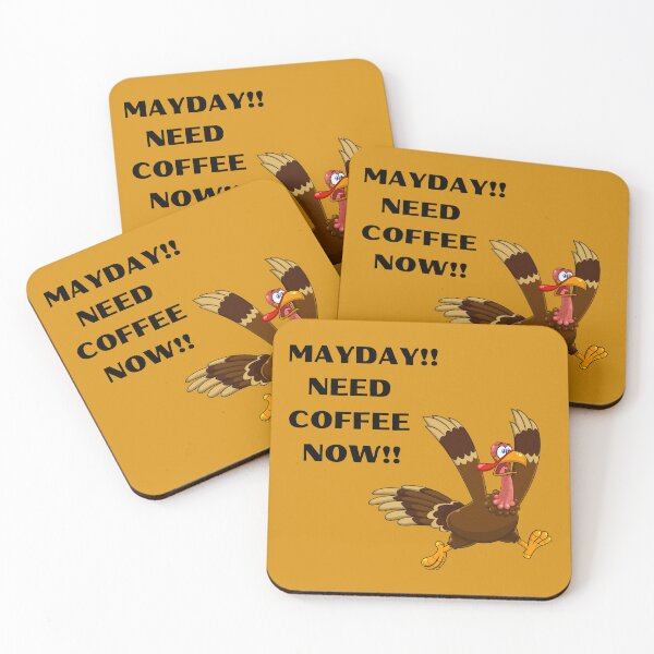 Item preview, MAYDAY! Need Coffee Now! - Crisis Averted - designed and sold by Now-IS-Later.
