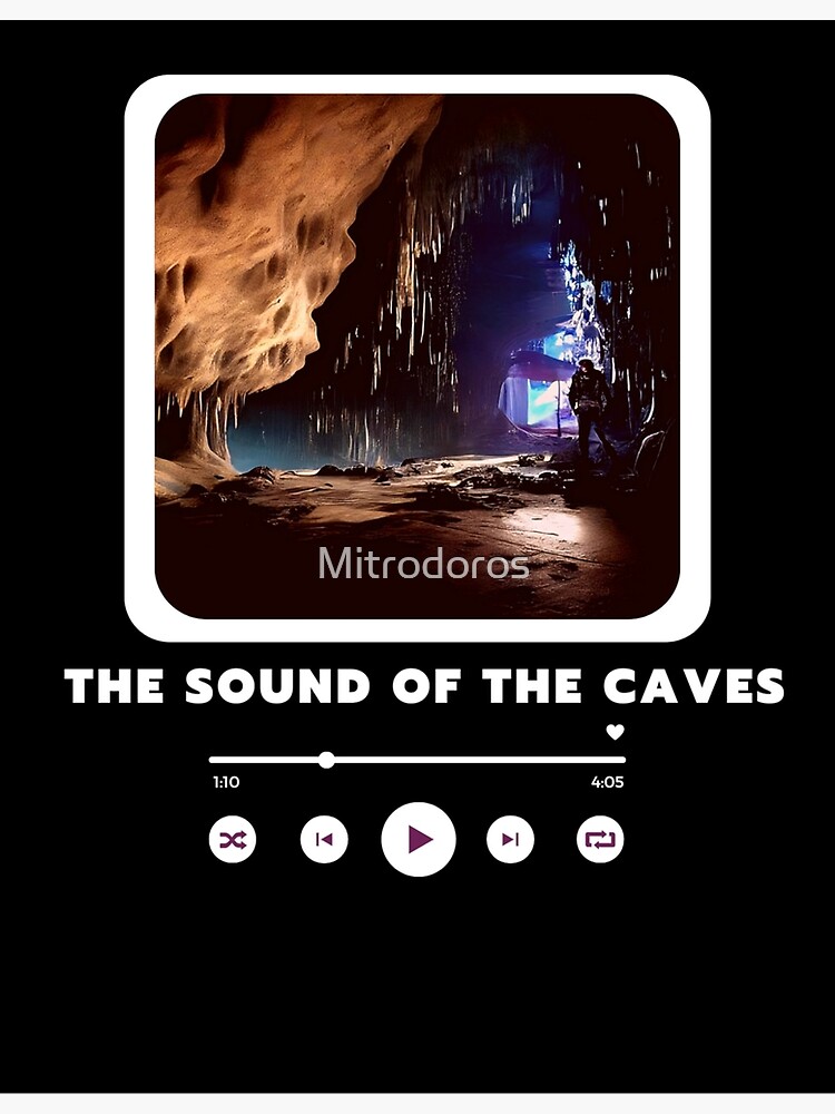 "The sound of the caves" Poster for Sale by Mitrodoros Redbubble