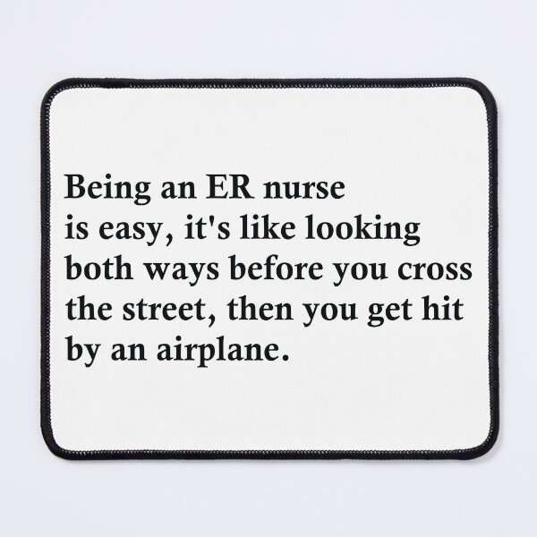 Item preview, Being An ER Nurse Is Easy designed and sold by woodesigner.