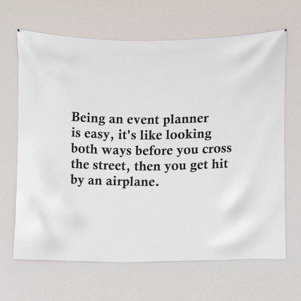 Item preview, Being An Event Planner Is Easy designed and sold by woodesigner.
