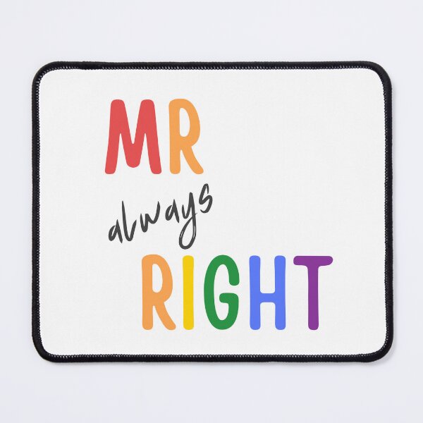 Item preview, Mr. Always Right designed and sold by PopFabrik.