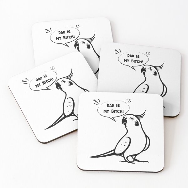 Item preview, Cockatiel - Dad is my bitch! designed and sold by badgersmerch.