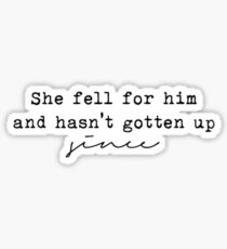 She fell for him Sticker