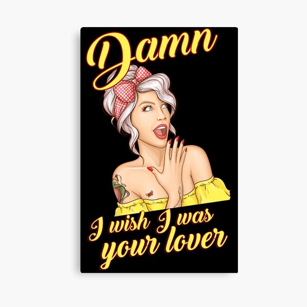 Damn! I wish I was your lover... lovely pop art blonde tatooed girl design Canvas Print
