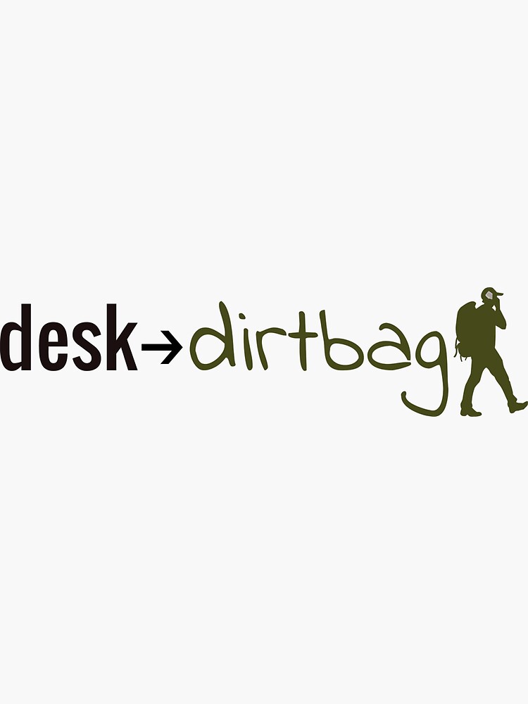 Desk to Dirtbag by desktodirtbag