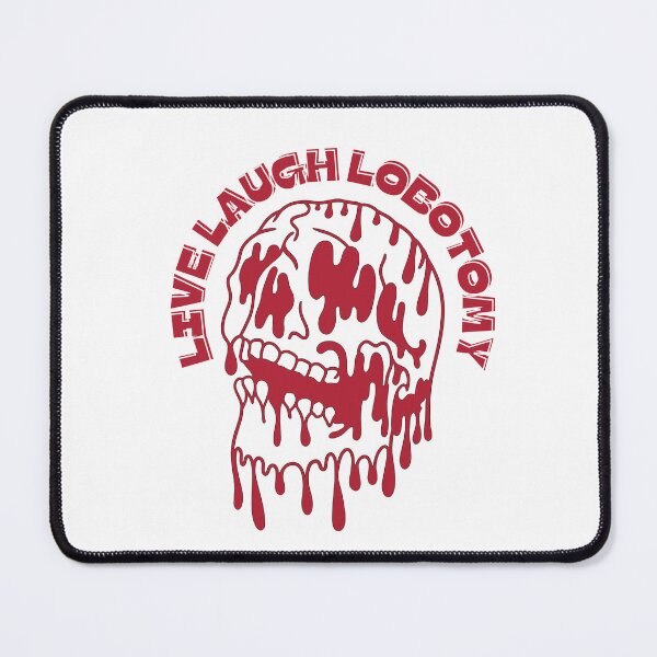 Item preview, Live laugh lobotomy designed and sold by RecStore.