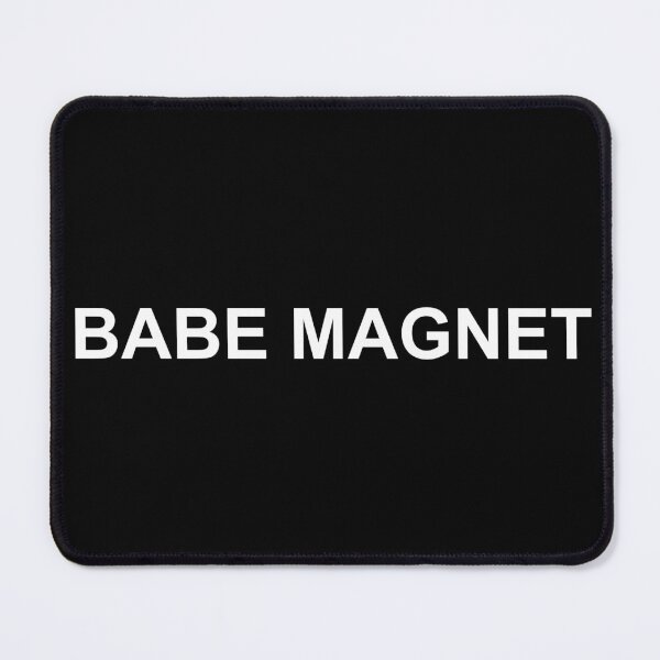 Item preview, BABE MAGNET designed and sold by KALEIDOSCOPE UK.