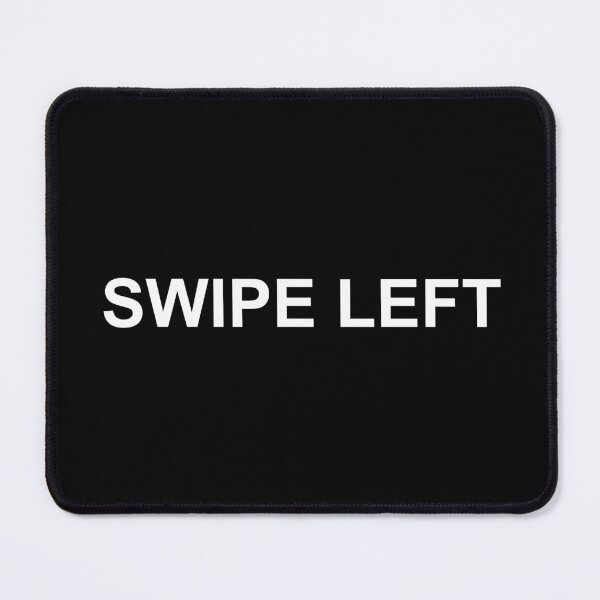Item preview, SWIPE LEFT designed and sold by KALEIDOSCOPE UK.
