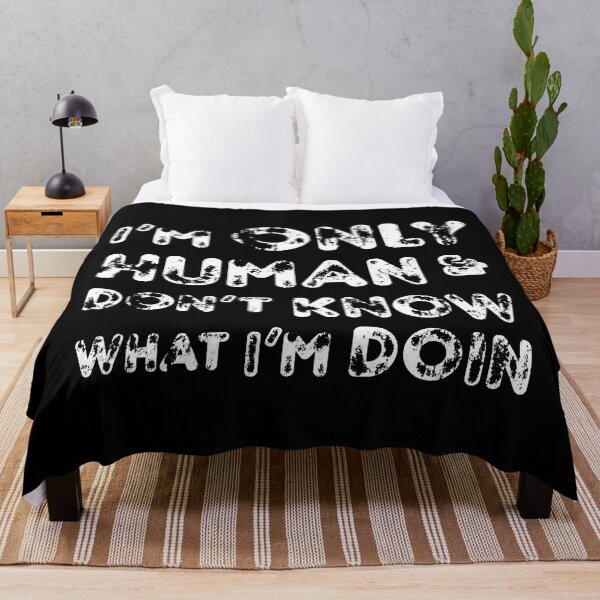 Item preview, I'm Only Human & Don't Know What I'm Doing Typography White Text Letters Statement designed and sold by SleepingInCo.