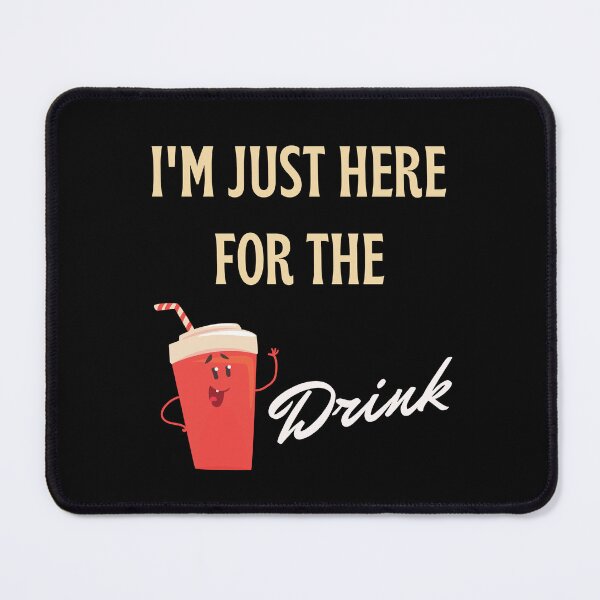 Item preview, I'M Just Here For The Drinks designed and sold by SYA-Design.