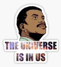 The Universe Is In Us Sticker