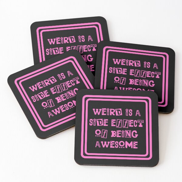 Item preview, Weird Is A Side Effect Of Being Awesome designed and sold by JourneyCreative.