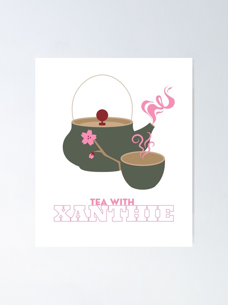 " Tea with Xanthe " Poster for Sale by Penerist Redbubble
