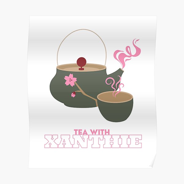 " Tea with Xanthe " Poster for Sale by Penerist Redbubble