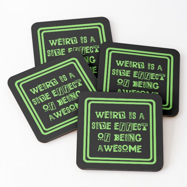 Item preview, Weird Is A Side Effect Of Being Awesome designed and sold by JourneyCreative.