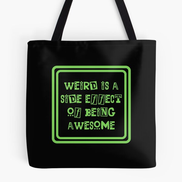 Item preview, Weird Is A Side Effect Of Being Awesome designed and sold by JourneyCreative.