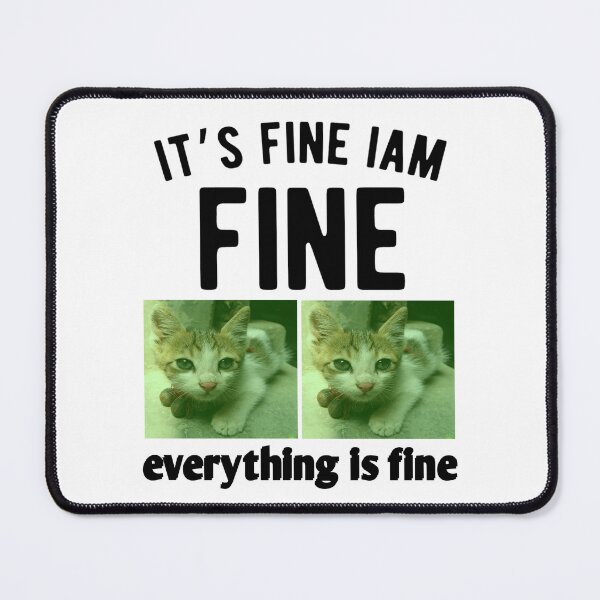 Item preview, Funny its fine iam fine everything is fine designed and sold by UniqueLover.