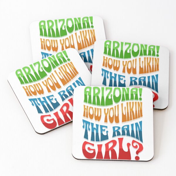 Item preview, Arizona! How you liking the rain girl? designed and sold by SpiderMonkey913.