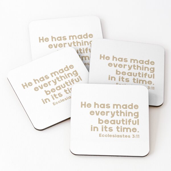 Item preview, He has made everything beautiful in its time. Ecclesiastes 3:11 designed and sold by GMM Designs.