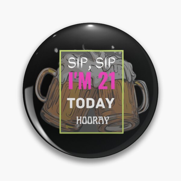 Item preview, SIP SIP I'M 21 TODAY HOORAY designed and sold by 3Akshithaa.