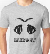 The Eyes Have It Unisex T-Shirt
