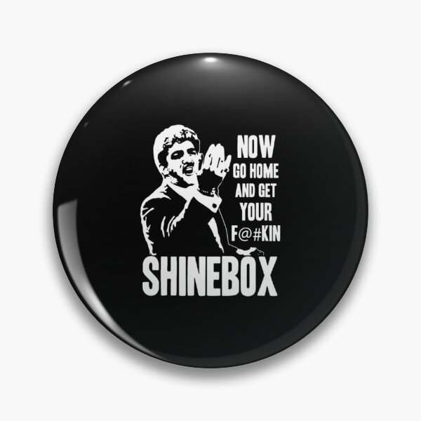 Item preview, Now go home and get shinebox designed and sold by gabaraysupm.