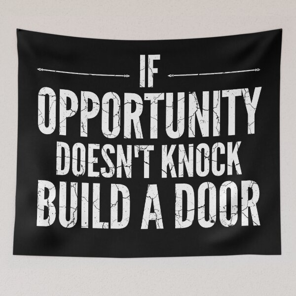Item preview, If Opportunity Doesn't Knock, Build A Door. distressed  designed and sold by KingsManKind.