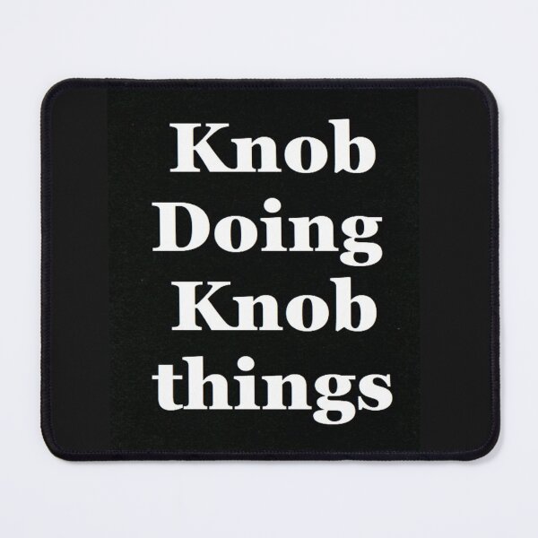 Item preview, For doing Knob things. designed and sold by lozanoroyce.