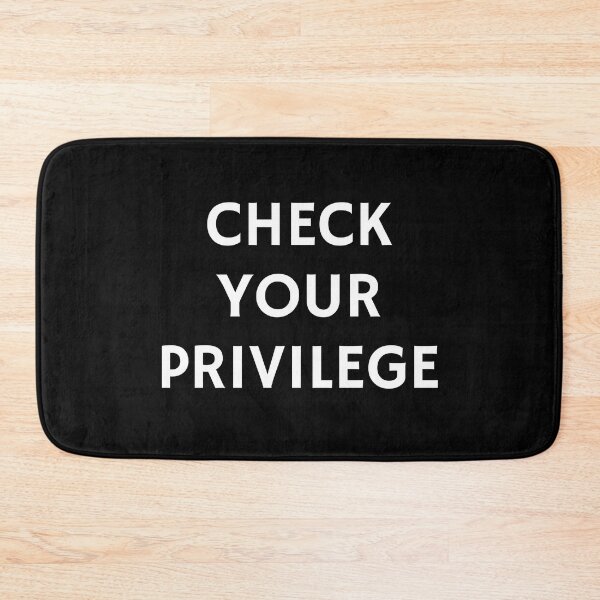 Item preview, Check Your Privilege - fight for those without your privilege designed and sold by Inspirationmotivation.