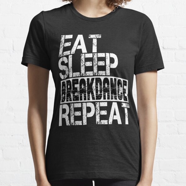Eat Sleep Breakdance Repeat, Grunge Essential T-Shirt