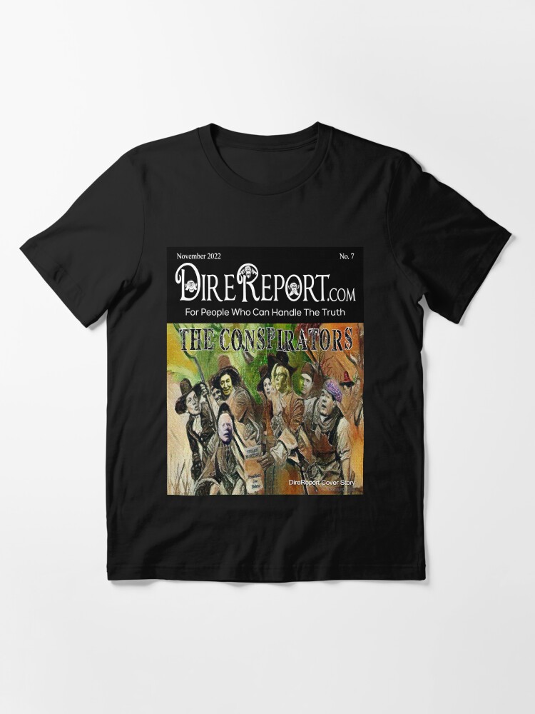 Alternate view of Dire Report 7 - The Conspirators Essential T-Shirt