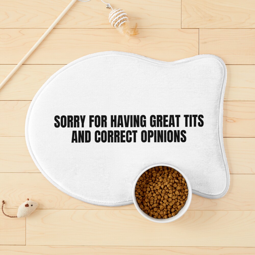 Sorry For Having Great Tits And Correct Opinions Art Board Print for Sale  by Big Twelve | Redbubble