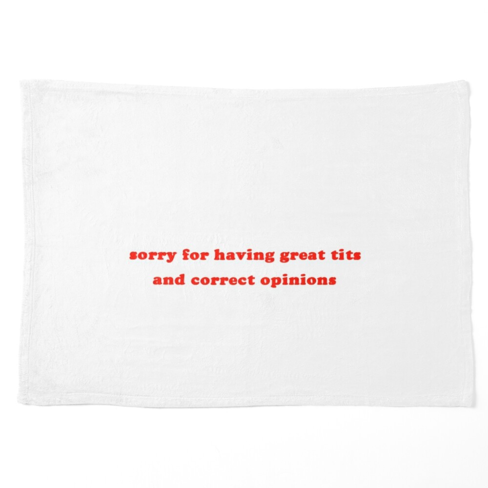 Sorry for having great tits and correct opinions  Poster for Sale