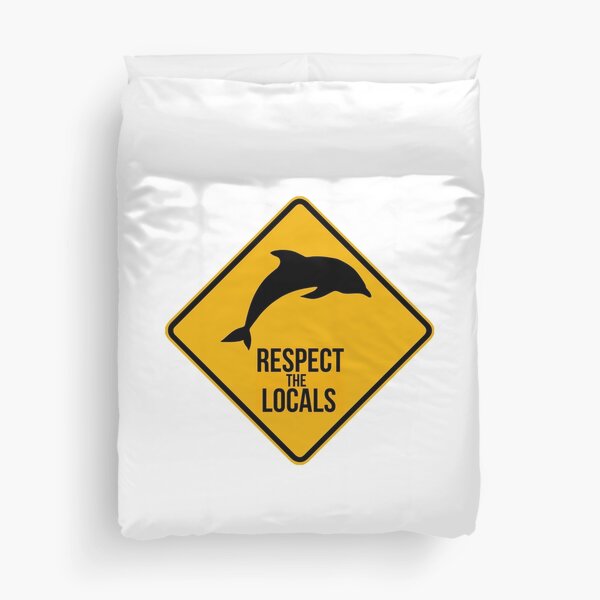 Respect the dolphins - Caution sign Duvet Cover