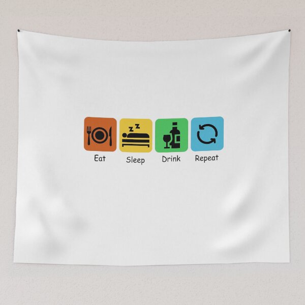 Item preview, Eat, Sleep, Drink, Repeat | Drink Lover | Alcohol | Wine designed and sold by BarbiePearl.