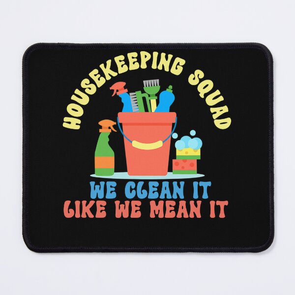 Item preview, Funny Housekeeping Squad We Clean It Like We Mean It Cleaner designed and sold by biigshow.