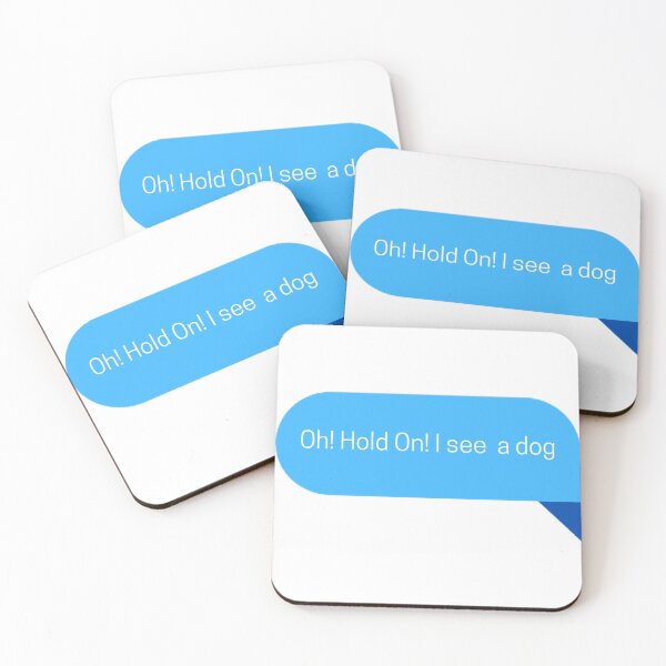 Item preview, Oh hold on i see a dog message designed and sold by wa2022.