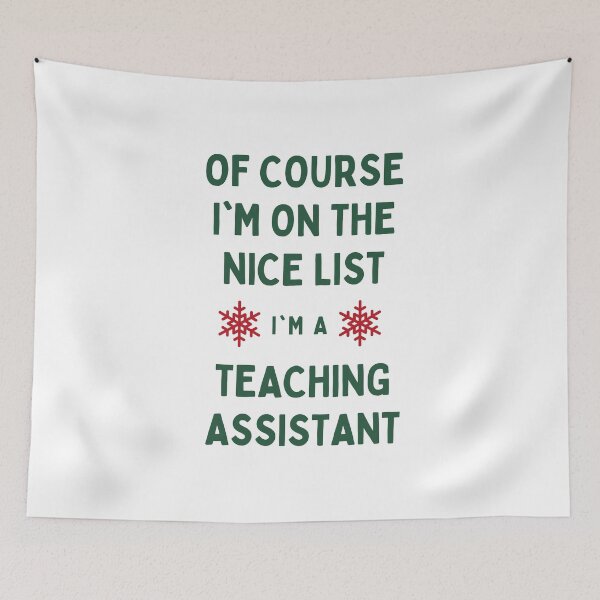 Item preview, Teaching Assistant Christmas - Of Course I'm On The Nice List designed and sold by N44Prints.