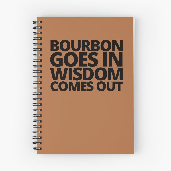Item preview, Bourbon goes in wisdom comes out. — Beast Of Bourbon, Quote designed and sold by CROWNLIGHT.