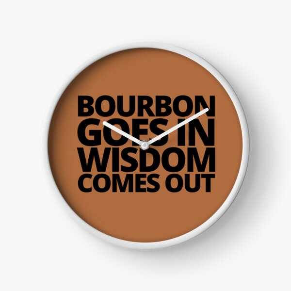 Item preview, Bourbon goes in wisdom comes out. — Beast Of Bourbon, Quote designed and sold by CROWNLIGHT.