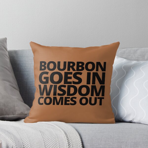Item preview, Bourbon goes in wisdom comes out. — Beast Of Bourbon, Quote designed and sold by CROWNLIGHT.