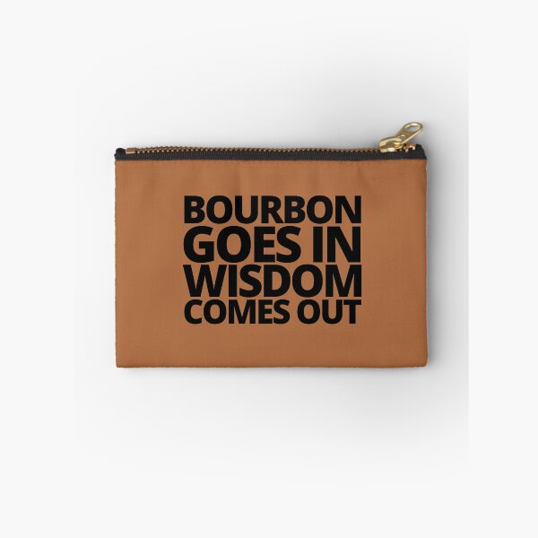 Item preview, Bourbon goes in wisdom comes out. — Beast Of Bourbon, Quote designed and sold by CROWNLIGHT.