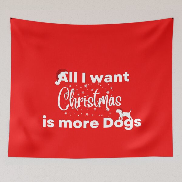 Item preview, All i want for christmas is more dogs.  designed and sold by Doggymadness.