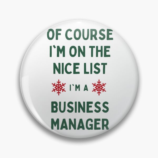 Item preview, Business Manager Christmas - Of Course I'm On The Nice List designed and sold by N44Prints.