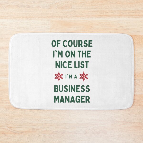 Item preview, Business Manager Christmas - Of Course I'm On The Nice List designed and sold by N44Prints.