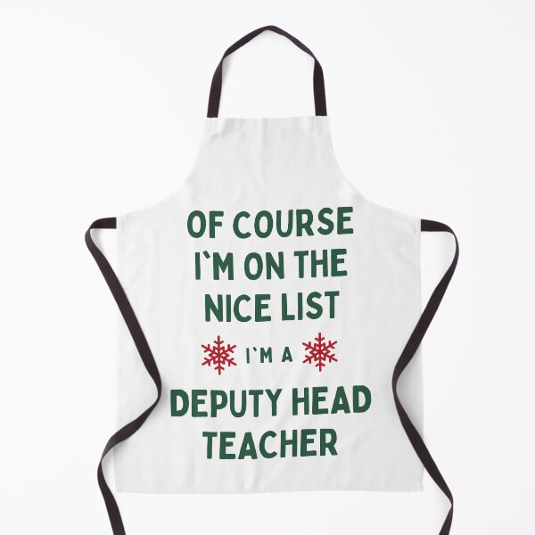 Item preview, Deputy Head Teacher Christmas - Of Course I'm On The Nice List designed and sold by N44Prints.