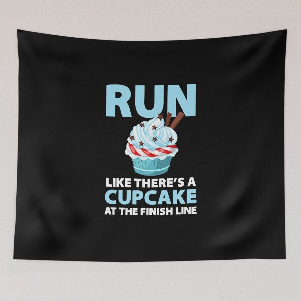 Item preview, RUN LIKE THERE'S A CUPCAKE AT THE FINISH LINE designed and sold by antipatic.